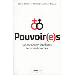 Pouvoir(e)s - les nouveaux équilibres femmes-hommes