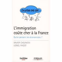 ISBN L'Immigration Coute Cher A La France; Qu'En Pensent Les Economistes?, société, Français, Livre broché