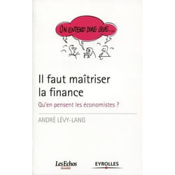 Il faut maîtriser la finance