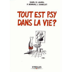 Tout est psy dans la vie ?