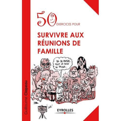 50 exercices pour survivre aux réunions de famille