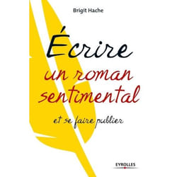 Écrire un roman sentimental et se faire publier