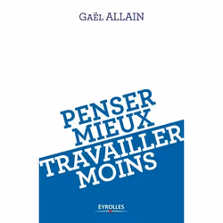 ISBN Penser mieux, travailler moins, Livre broché, 240 pages