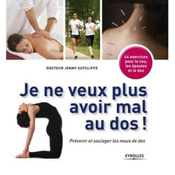 Je ne veux plus avoir mal au dos !