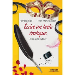 Ecrire un texte érotique et se faire publier