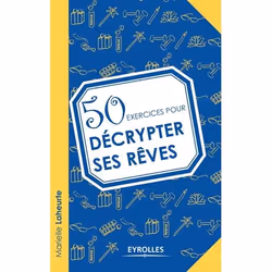 ISBN 50 exercices pour décrypter ses rêves, Livre broché, 120 pages