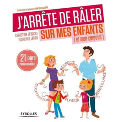 J'arrête de râler sur mes enfants