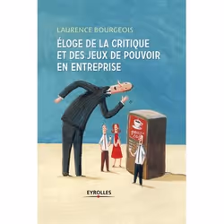 ISBN Eloge de la critique et des jeux de pouvoir en entreprise, Couverture rigide, 144 pages