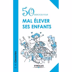 ISBN 50 exercices pour mal élever ses enfants, Livre broché, 110 pages
