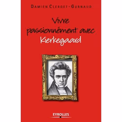 ISBN Vivre passionnément avec kierkegaard, Livre broché, 218 pages