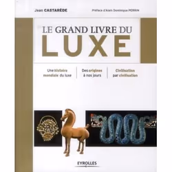 ISBN Le grand livre du luxe, Livre broché, 350 pages
