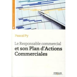 Le responsable commercial et son plan d'actions commerciales (Broché)