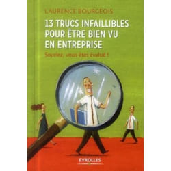 13 trucs infaillibles pour être bien vu en entreprise