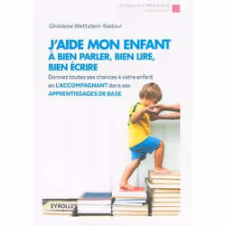 ISBN J'aide mon enfant à bien parler, bien lire, bien écrire, Livre broché, 216 pages