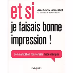 ISBN Et si je faisais bonne impression ! communication non verbale, mode d'emploi, Livre broché, 134 pages