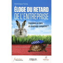 Eloge du retard de l'entreprise