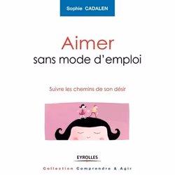 ISBN Aimer sans mode d'emploi, Livre broché, 298 pages