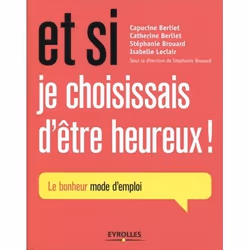 ISBN Et si je choisissais d'être heureux !, Livre broché, 180 pages