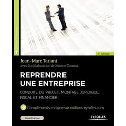 Reprendre une entreprise - conduite de projet - montage juridique, fiscal et financier