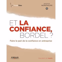ISBN Et la confiance, bordel ?, Livre broché, 248 pages