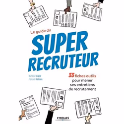 ISBN Le guide du super recruteur, Livre broché, 288 pages