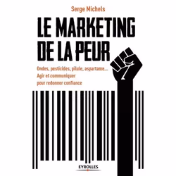 ISBN Le marketing de la peur, Livre broché, 202 pages