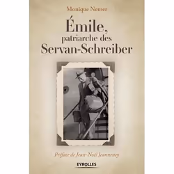 ISBN Emile, patriarche des servan-schreiber, Livre broché, 318 pages
