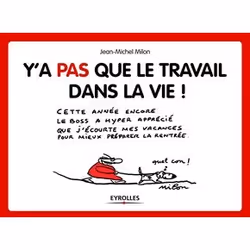 ISBN Y'a pas que le travail dans la vie !, Couverture rigide, 67 pages