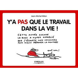 Y'a pas que le travail dans la vie !