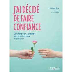 J'ai décidé de faire confiance