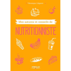ISBN Mes astuces et conseils de nutritionniste, Livre broché, 158 pages