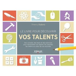 Le livre pour découvrir vos talents
