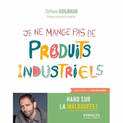 ISBN Je ne mange pas de produits industriels, Livre broché, 230 pages