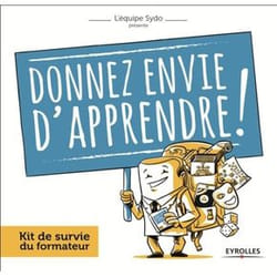 Donnez envie d'apprendre - kit de survie du formateur