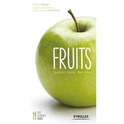 Fruits - Nutrition - Santé - Bien-être. (Broché)