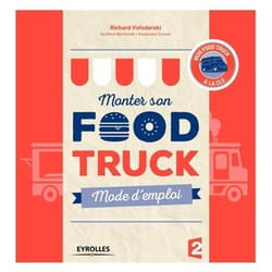 Monter son food truck mode d'emploi