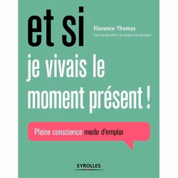 ISBN Et si je vivais le moment présent !, Livre broché, 132 pages