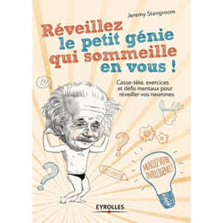 Réveillez le petit génie qui sommeille en vous !