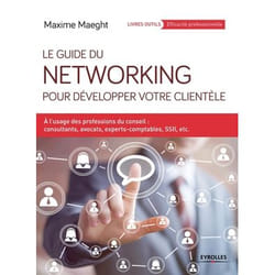 Le guide du networking pour développer votre clientèle