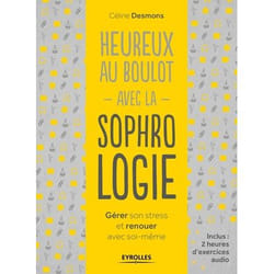 Heureux au boulot avec la sophrologie