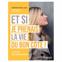 ISBN Et si je prenais la vie du bon côté !, Livre broché, 166 pages