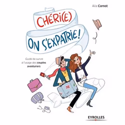 ISBN Chéri(e), on s'expatrie !, Livre broché, 216 pages