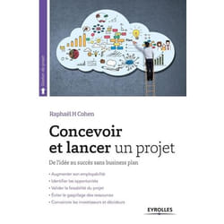 Concevoir et lancer un projet - de l'idée au succès sans business plan (2e édition)