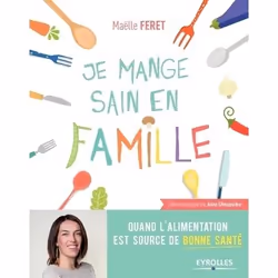 ISBN Je mange sain en famille, Livre broché, 188 pages