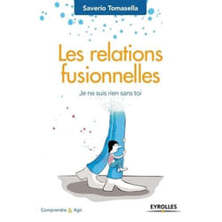 Les relations fusionnelles