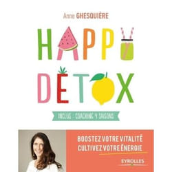 Happy Détox - Boostez votre vitalité, cultivez votre énergie. Inclus : coaching 4 saisons. (Broché)