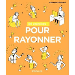 50 exercices pour rayonner