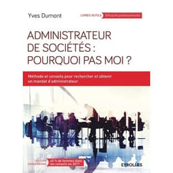 Administrateur de sociétés - pourquoi pas moi ?
