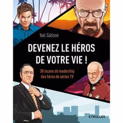 ISBN Devenez le héros de votre vie !, Livre broché, 176 pages