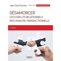 ISBN Désamorcer les conflits relationnels par l'analyse transactionnelle